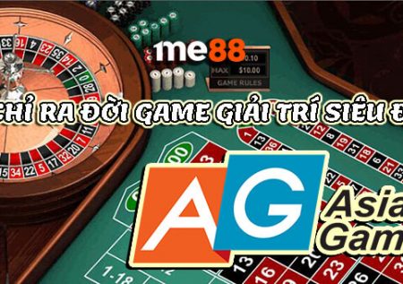 AG Asia Gaming | Nơi ra đời những game giải trí siêu đẳng cấp