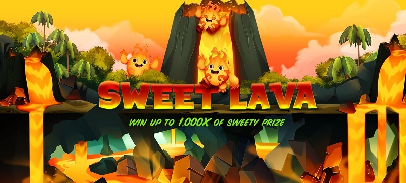 Sweet Lava - Điểm cược có sức lôi cuốn mãnh liệt